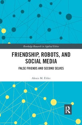 Friendship, Robots, and Social Media 1