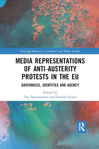 Tao Papaioannou, Suman Gupta - Media Representations of Anti-Austerity Protests in the EU, Häftad