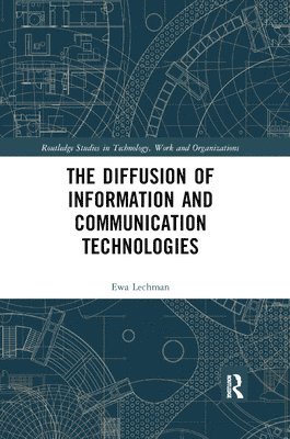 bokomslag The Diffusion of Information and Communication Technologies