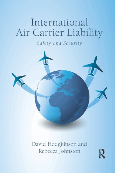 David Hodgkinson, Rebecca Johnston - International Air Carrier Liability, Häftad