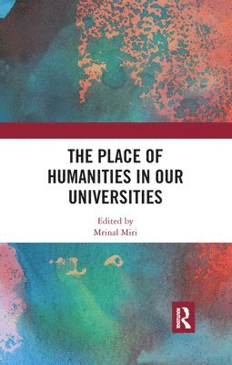 The Place of Humanities in Our Universities 1