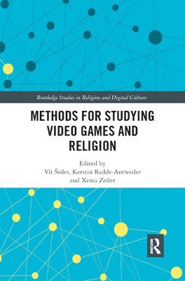 Methods for Studying Video Games and Religion 1