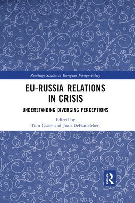 bokomslag EU-Russia Relations in Crisis