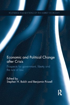 Stephen H. Balch, Benjamin Powell - Economic and Political Change after Crisis, Häftad