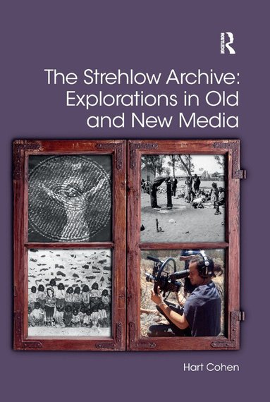 Hart Cohen - Strehlow Archive: Explorations in Old and New Media, Häftad