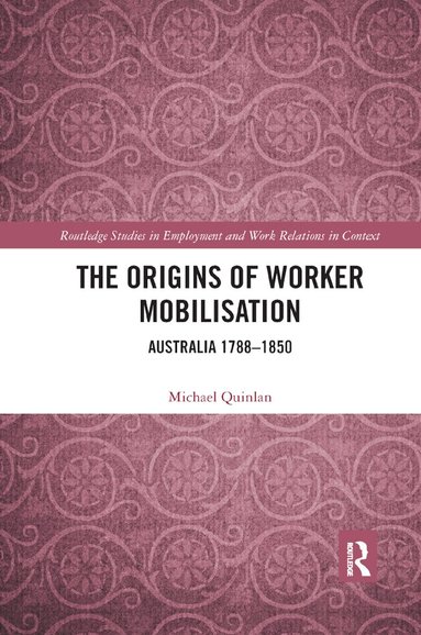 Michael Quinlan - Origins of Worker Mobilisation, Häftad