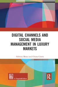 bokomslag Digital Channels and Social Media Management in Luxury Markets