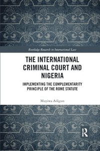 bokomslag The International Criminal Court and Nigeria