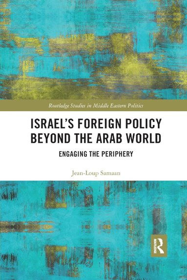 bokomslag Israel's Foreign Policy Beyond the Arab World