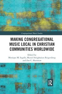 bokomslag Making Congregational Music Local in Christian Communities Worldwide