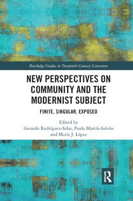 New Perspectives on Community and the Modernist Subject 1