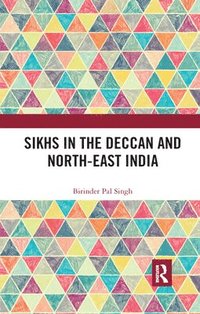 bokomslag Sikhs in the Deccan and North-East India