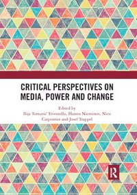 bokomslag Critical Perspectives on Media, Power and Change