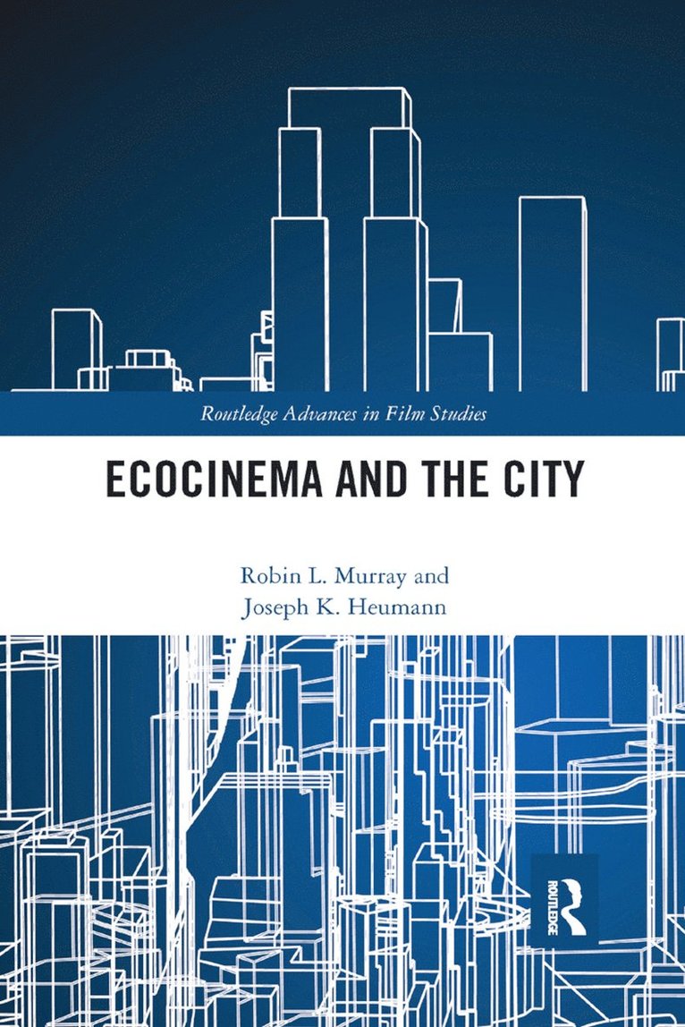 Robin L. Murray, Joseph K. Heumann, USA) Murray, Robin L. (Eastern Illinois University, USA) Heumann, Joseph K. (Eastern Illinois University - Ecocinema in the City, Häftad