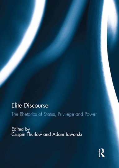 Crispin Thurlow, Adam Jaworski - Elite Discourse, Häftad