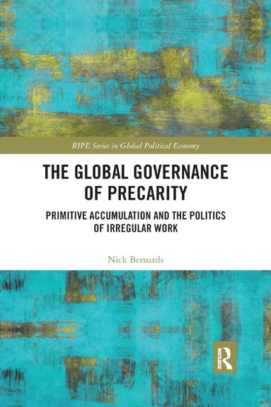 Nick Bernards - Global Governance of Precarity, Häftad
