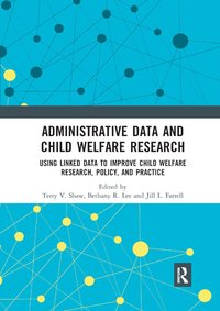 bokomslag Administrative Data and Child Welfare Research