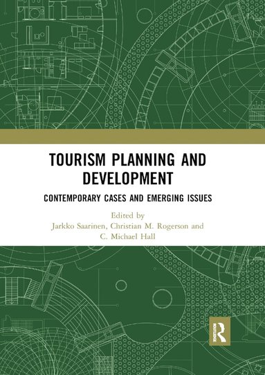 Jarkko Saarinen, Christian M. Rogerson, C. Michael Hall - Tourism Planning and Development, Häftad