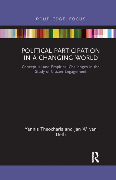 Yannis Theocharis, Jan W. van Deth - Political Participation in a Changing World, Häftad