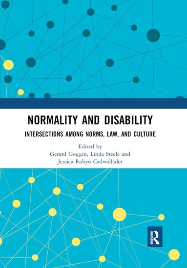 Gerard Goggin, Linda Steele, Jessica Robyn Cadwallader - Normality and Disability, Häftad