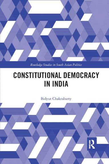 Bidyut Chakrabarty - Constitutional Democracy in India, Häftad