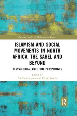 bokomslag Islamism and Social Movements in North Africa, the Sahel and Beyond