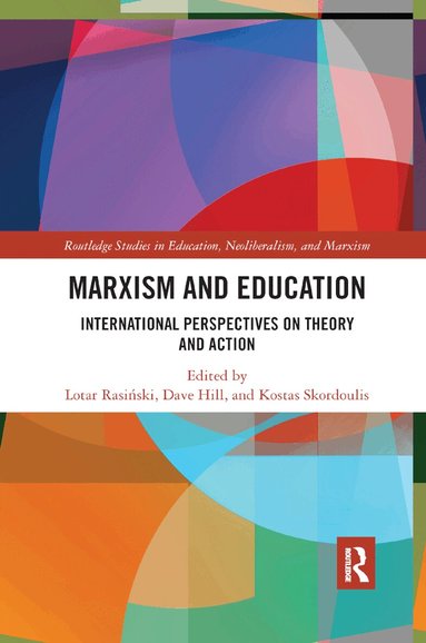 Lotar Rasinski, Dave Hill, Kostas Skordoulis - Marxism and Education, Häftad