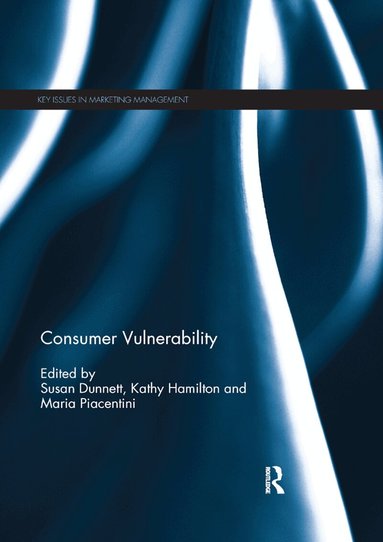 Susan Dunnett, Kathy Hamilton, Maria Piacentini - Consumer Vulnerability, Häftad