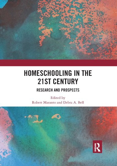 Robert Maranto, Debra A. Bell - Homeschooling in the 21st Century, Häftad