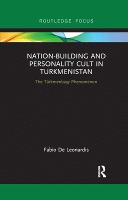bokomslag Nation-Building and Personality Cult in Turkmenistan