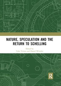 bokomslag Nature, Speculation and the Return to Schelling