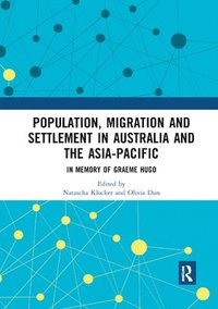 bokomslag Population, Migration and Settlement in Australia and the Asia-Pacific