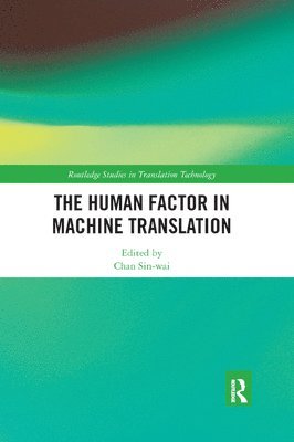 Sin-wai Chan, Sin-wai (The Chinese University of Hong Kong.) Chan, Sin-Wai Chan - Human Factor in Machine Translation, Häftad