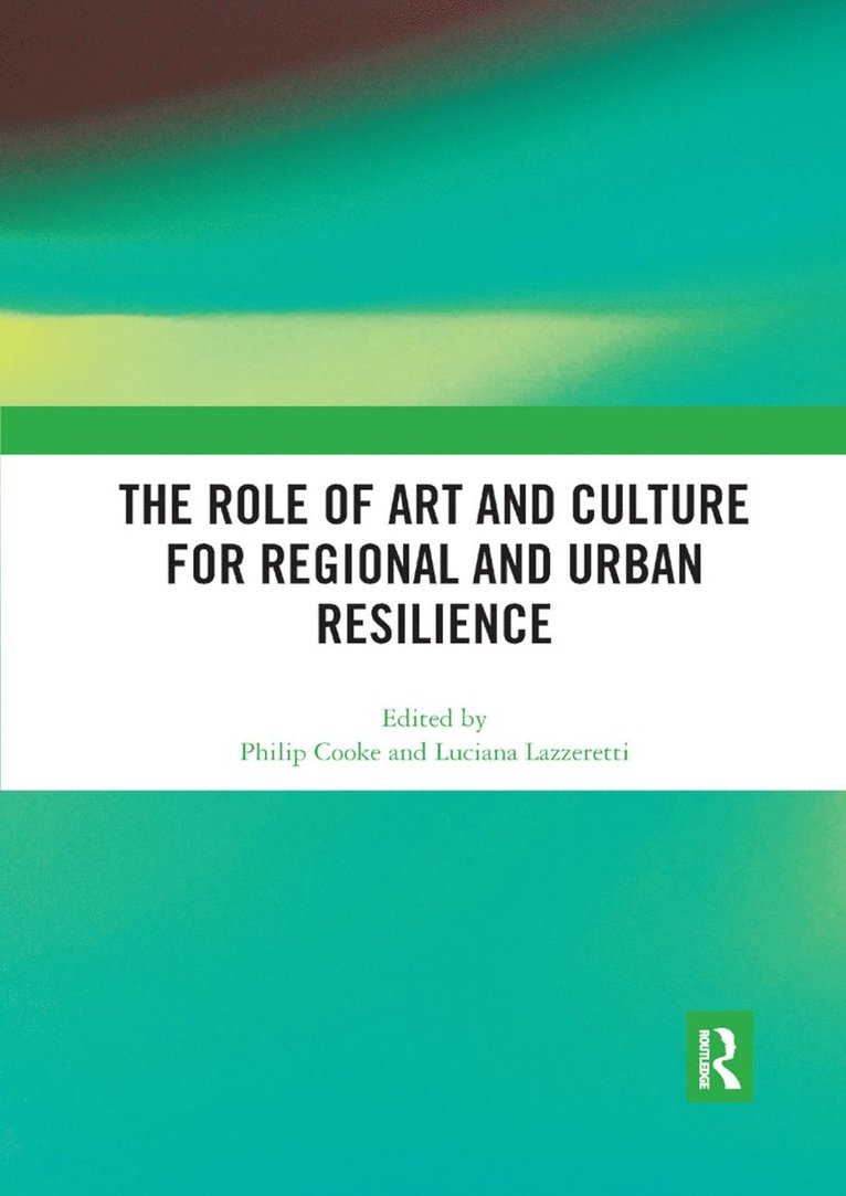 Role of Art and Culture for Regional and Urban Resilience