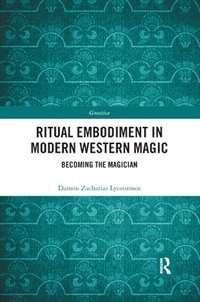 bokomslag Ritual Embodiment in Modern Western Magic