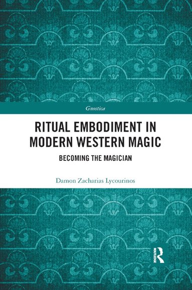 bokomslag Ritual Embodiment in Modern Western Magic