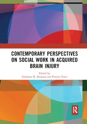 bokomslag Contemporary Perspectives on Social Work in Acquired Brain Injury