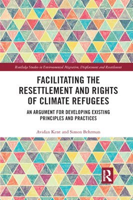 bokomslag Facilitating the Resettlement and Rights of Climate Refugees