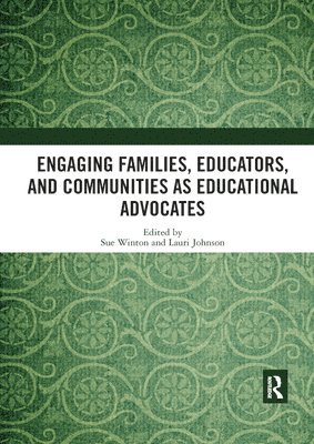 Sue Winton, Lauri Johnson - Engaging Families, Educators, and Communities as Educational Advocates, Häftad