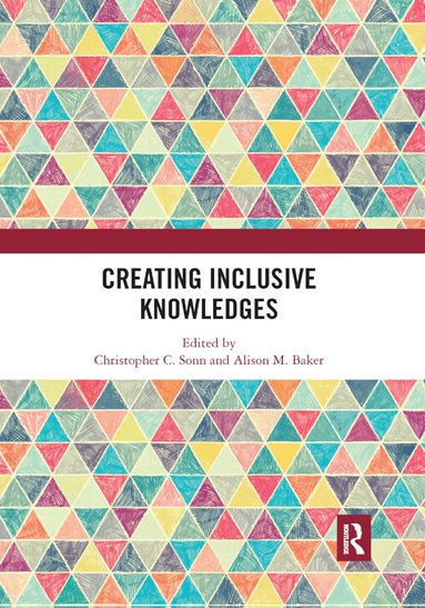 Christopher C. Sonn, Alison M. Baker - Creating Inclusive Knowledges, Häftad