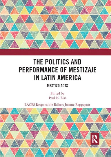 bokomslag Politics and Performance of Mestizaje in Latin America