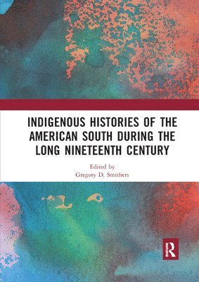Indigenous Histories of the American South during the Long Nineteenth Century 1