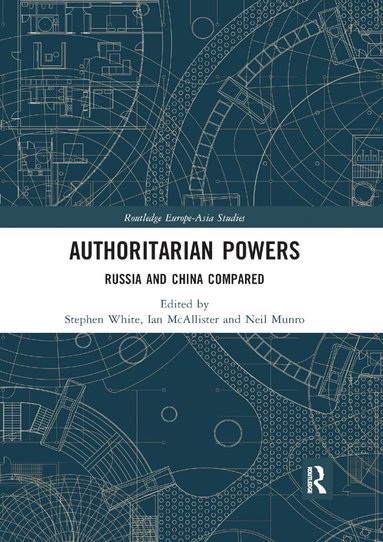 Stephen White, Ian Mcallister, Neil Munro - Authoritarian Powers, Häftad