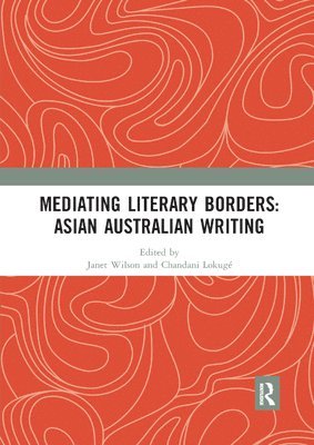 Mediating Literary Borders: Asian Australian Writing 1