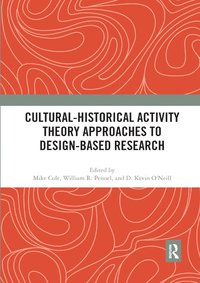 bokomslag Cultural-Historical Activity Theory Approaches to Design-Based Research