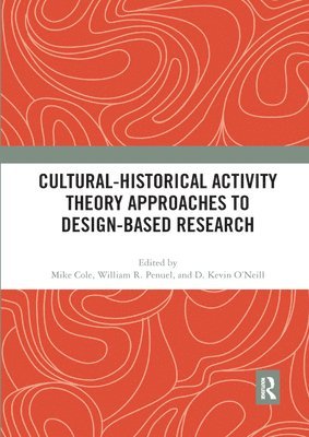 Cultural-Historical Activity Theory Approaches to Design-Based Research 1
