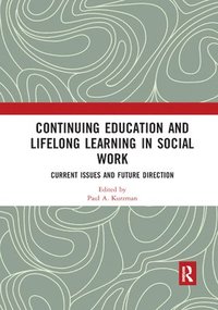 bokomslag Continuing Education and Lifelong Learning in Social Work