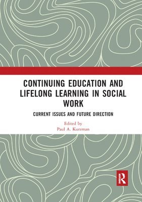 Continuing Education and Lifelong Learning in Social Work 1