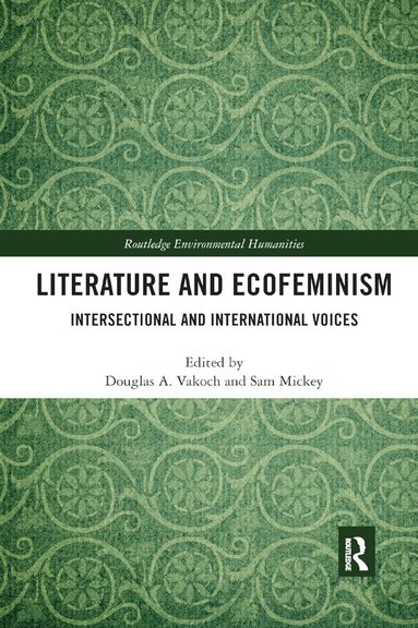 Douglas A. Vakoch, Sam Mickey - Literature and Ecofeminism, Häftad