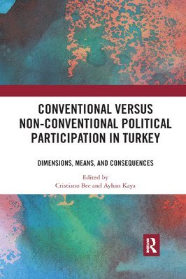Conventional Versus Non-conventional Political Participation in Turkey 1